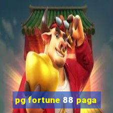 pg fortune 88 paga